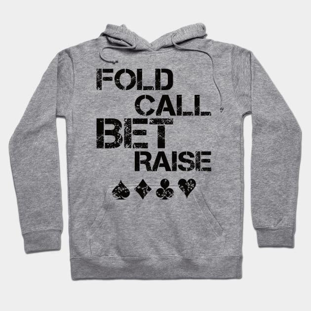 Poker Player - fold call bet raise Hoodie by SpassmitShirts